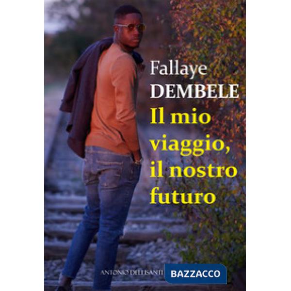 Il mio viaggio, il nostro futuro