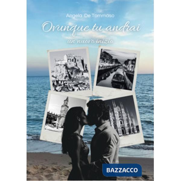 Ovunque tu andrai. Un nuovo inizio