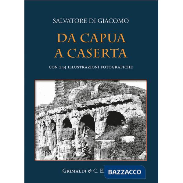 Da Capua a Caserta