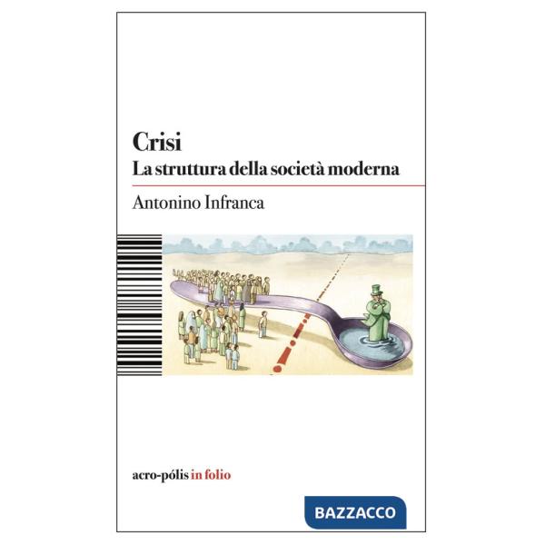 Crisi. La struttura della società moderna