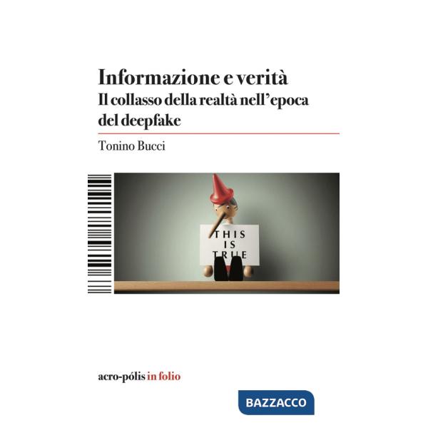 Informazione e verità. Il collasso della realtà nell'epoca del deepfake
