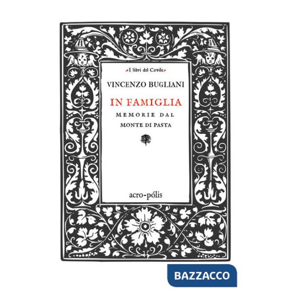 In famiglia. Memorie del monte di Pasta