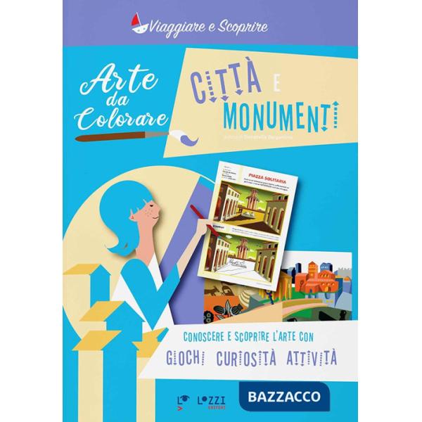 Città e monumenti. Arte da colorare