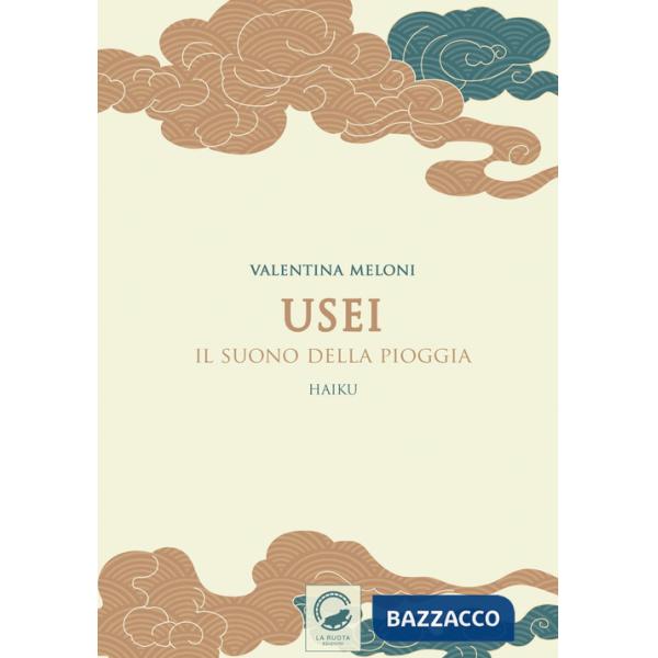 Usei. Il suono della pioggia. Ediz. multilingue