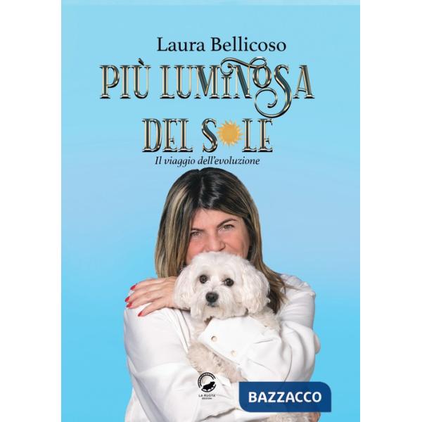 Più luminosa del sole. Il viaggio dell'evoluzione