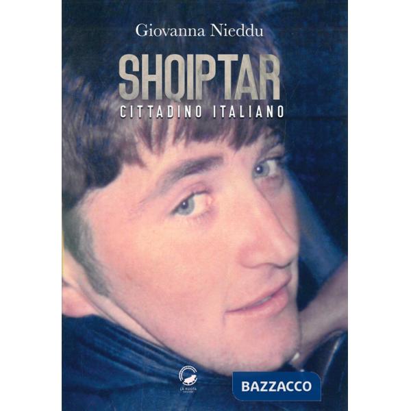 Shqiptar. Cittadino italiano