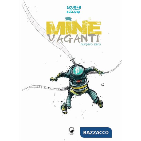 Mine vaganti. Volume zero