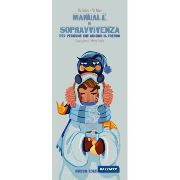 Manuale di sopravvivenza per persone che odiano il freddo