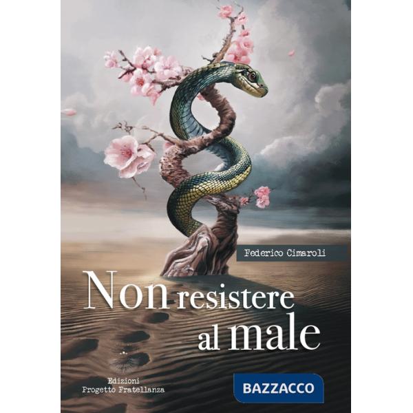 Non resistere al male