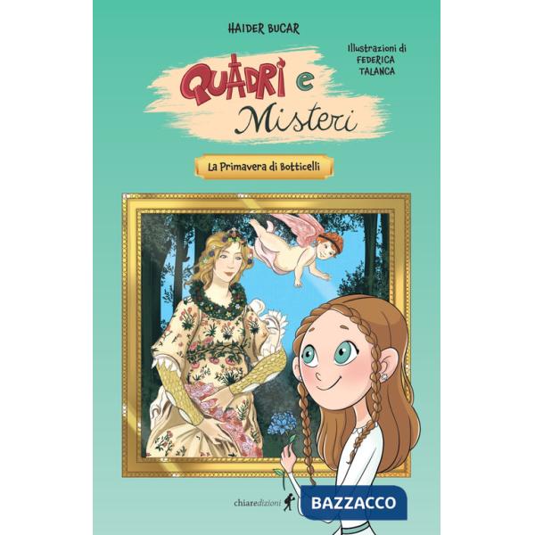 Primavera di Botticelli. Quadri e misteri (La)