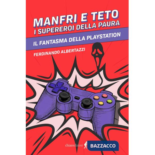 Manfri e Teto, il fantasma della paura. Il fantasma della playstation