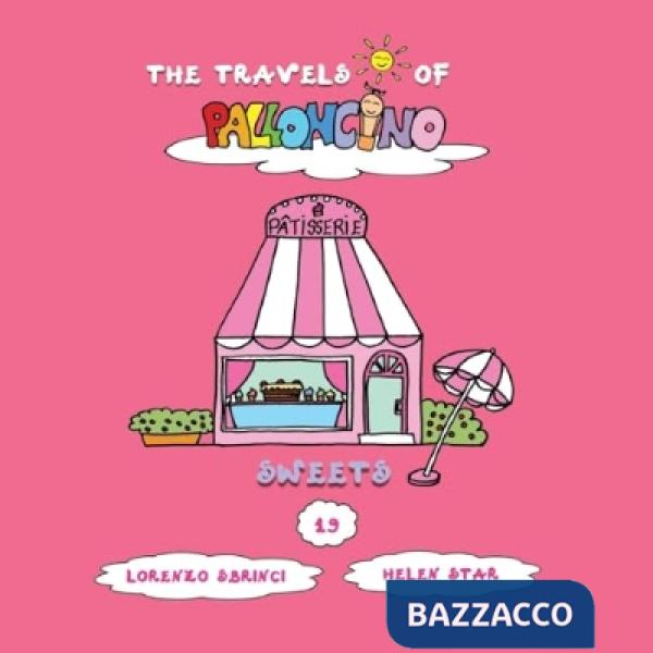 Sweets. The travels of Palloncino