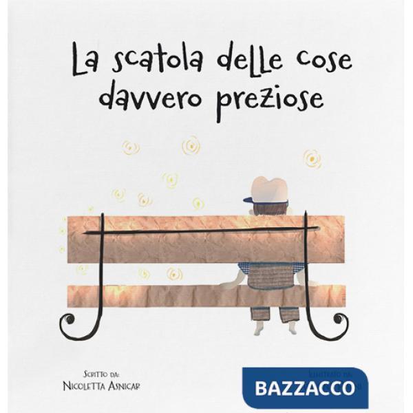 Scatola delle cose davvero preziose. Ediz. a colori (La)