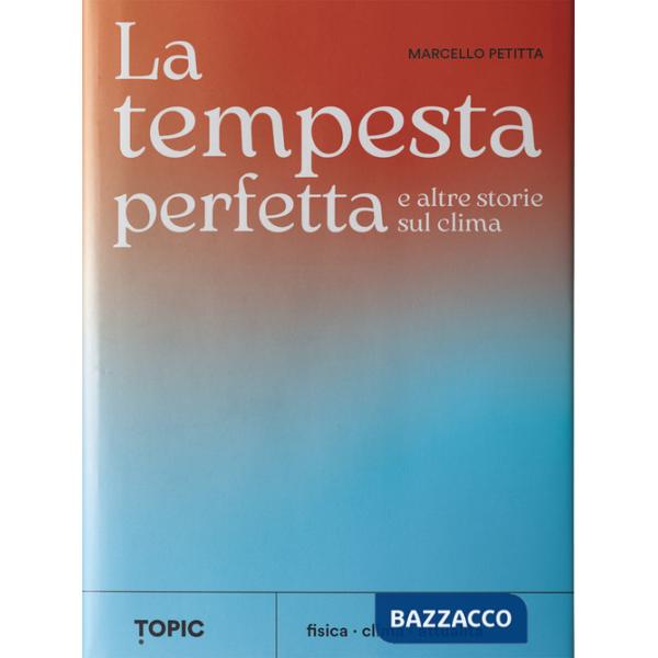 Tempesta perfetta e altre storie sul clima (La)