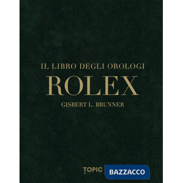 Rolex. Il libro degli orologi. Ediz. multilingue