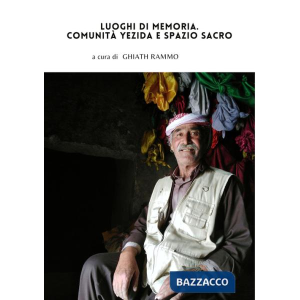 Luoghi di memoria. Comunità yezida e spazio sacro