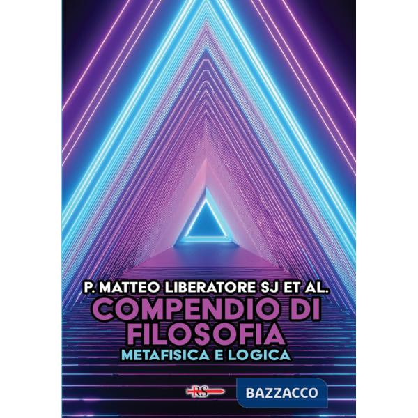 Compendio di filosofia. Metafisica e logica