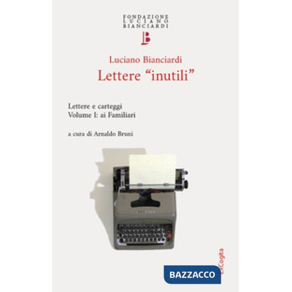 Lettere «inutili». Lettere e carteggi