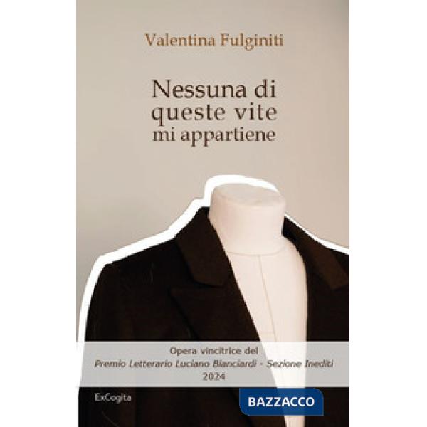 Nessuna di queste vite mi appartiene