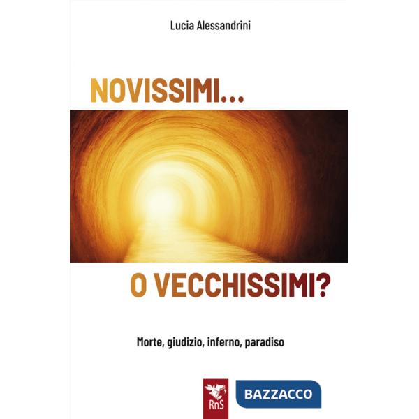 Novissimi... o vecchissimi? Morte, giudizio, inferno, paradiso
