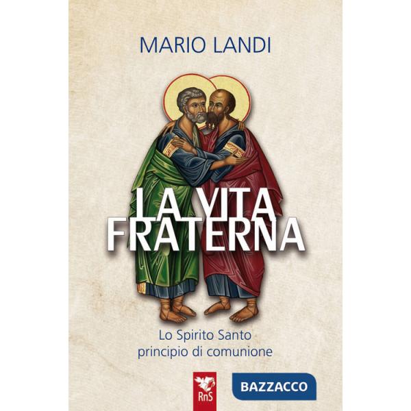 Vita fraterna. Lo Spirito Santo, principio di comunione (La)