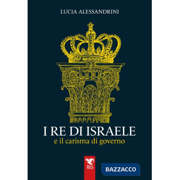 Re di Israele e il carisma di governo (I)