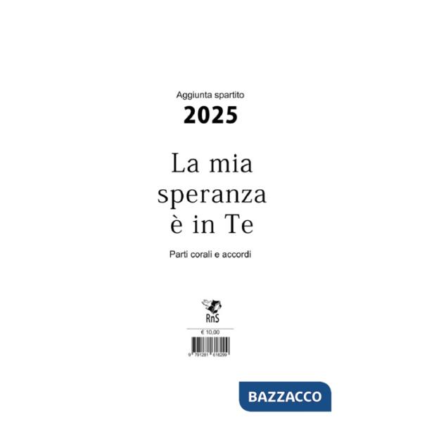Mia speranza è in te. Aggiunta spartito musicale 2025 (La)