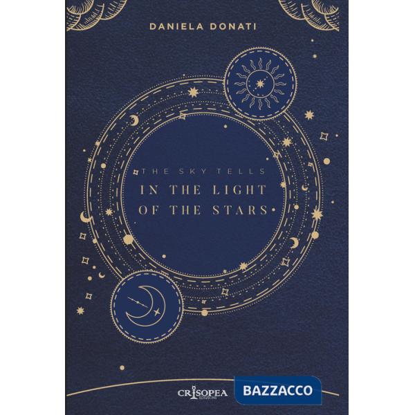 In the lights of the stars. The sky tell