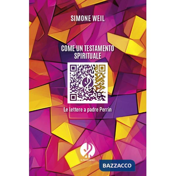 Come un testamento spirituale. Le lettere a padre Perrin
