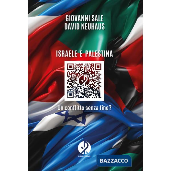 Israele e Palestina. Un conflitto senza fine?