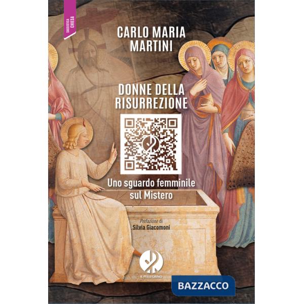 Donne della risurrezione. Uno sguardo femminile sul mistero