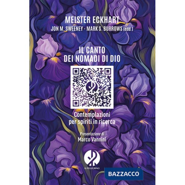 Canto dei nomadi di Dio. Contemplazioni per spiriti in ricerca (Il)