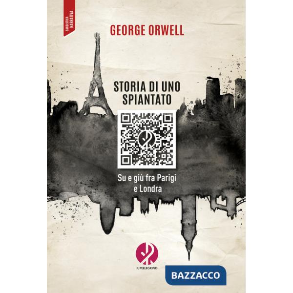 Storia di uno spiantato. Su e giù fra Parigi e Londra