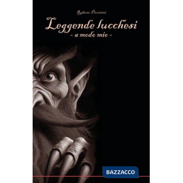 Leggende lucchesi a modo mio