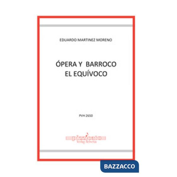 Ópera y barroco. El equívoco