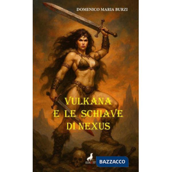 Vulkana e le schiave di Nexus