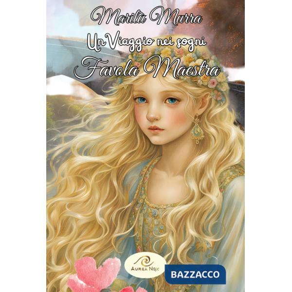 Viaggio nei sogni. Favola maestra (Un)