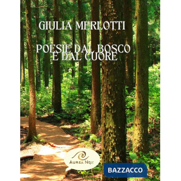 Poesie dal bosco e dal cuore
