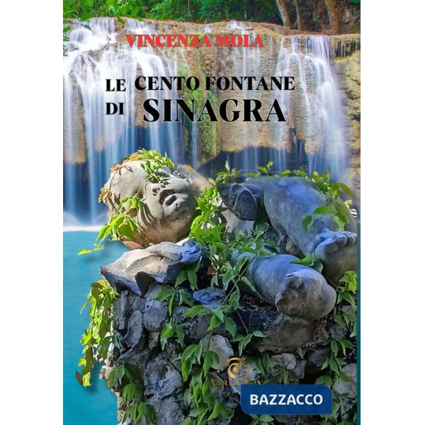 Cento fontane di Sinagra (Le)