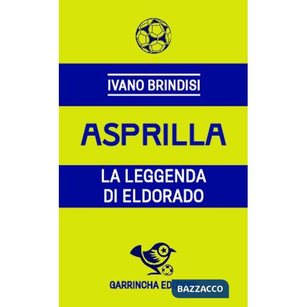 Asprilla. La leggenda di Eldorado
