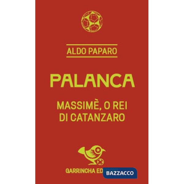 Palanca. Massimè, o rei di Catanzaro