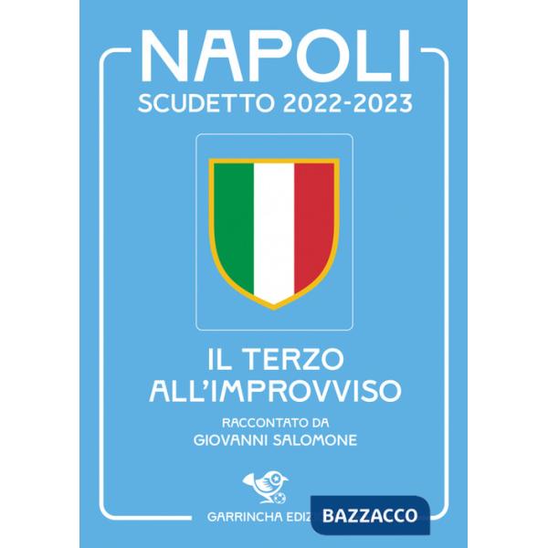 Napoli scudetto 2022-2023. Il terzo all'improvviso