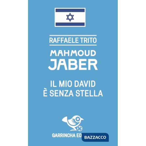 Mahmoud Jaber. Il mio Davide è senza stella
