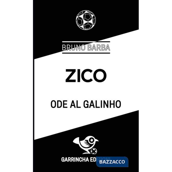 Zico. Ode al Galinho