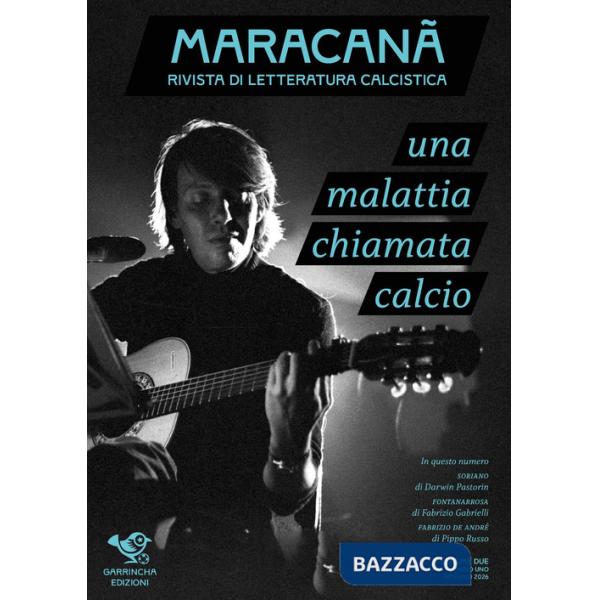 Maracanà. Rivista di letteratura calcistica (2026). Vol. 2: Una malattia chiamata calcio. Calcio e intellettuali
