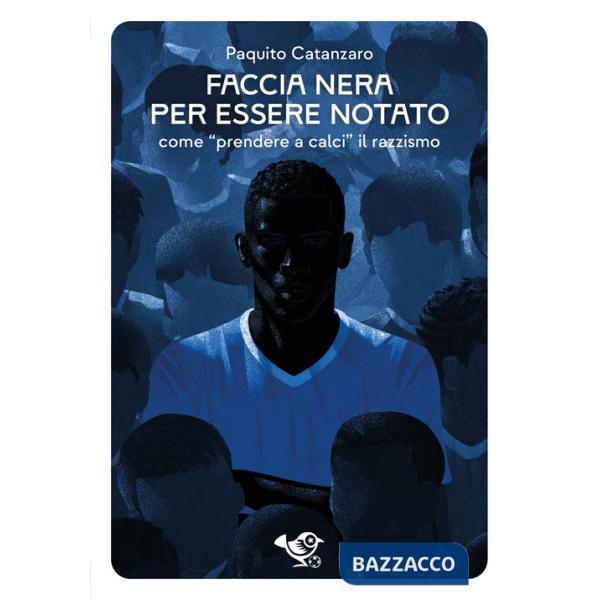 Faccia nera per essere notato