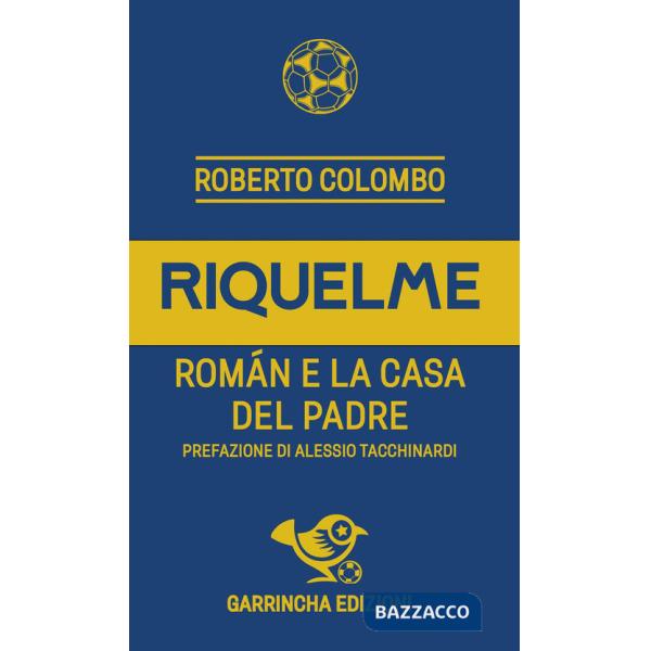 Riquelme. Román e la casa del Padre