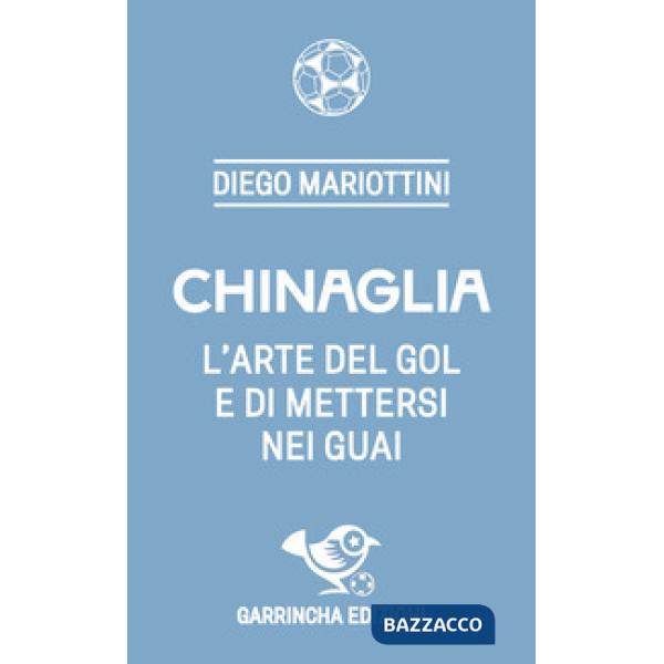 Chinaglia. L'arte del gol e di mettersi nei guai