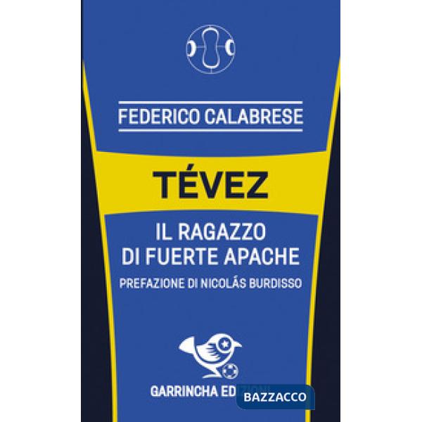 Tévez. Il ragazzo di Fuerte Apache