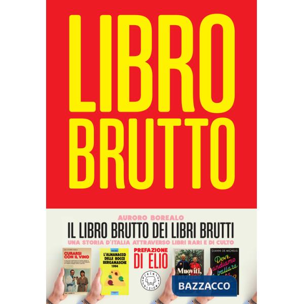 Libro brutto dei libri brutti (Il)